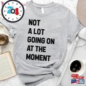 A Lot Going On At The Moment New Eras Mens T-Shirt Unisex